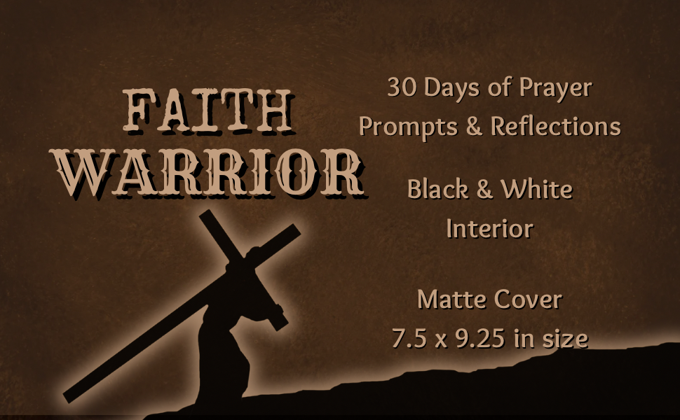 Faith Warrior: Prayer Journal for Men