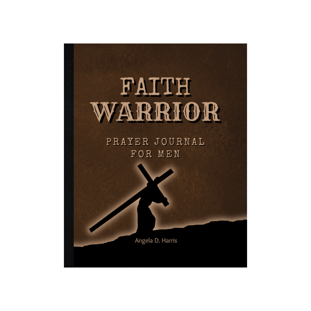 Faith Warrior: Prayer Journal for Men