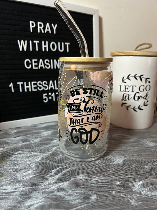 Be Still & Know That I Am GOD | Libbey Glass Can | 16 oz