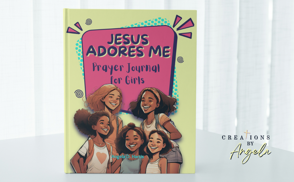 Jesus Adores Me: Prayer Journal for Girls