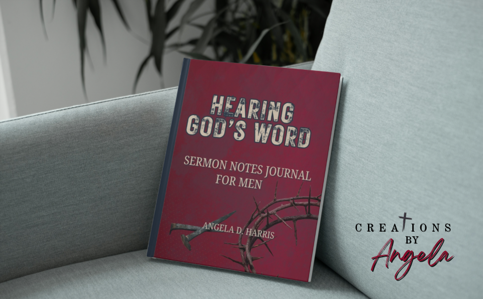 Hearing God’s Word: Sermon Notes Journal for Men