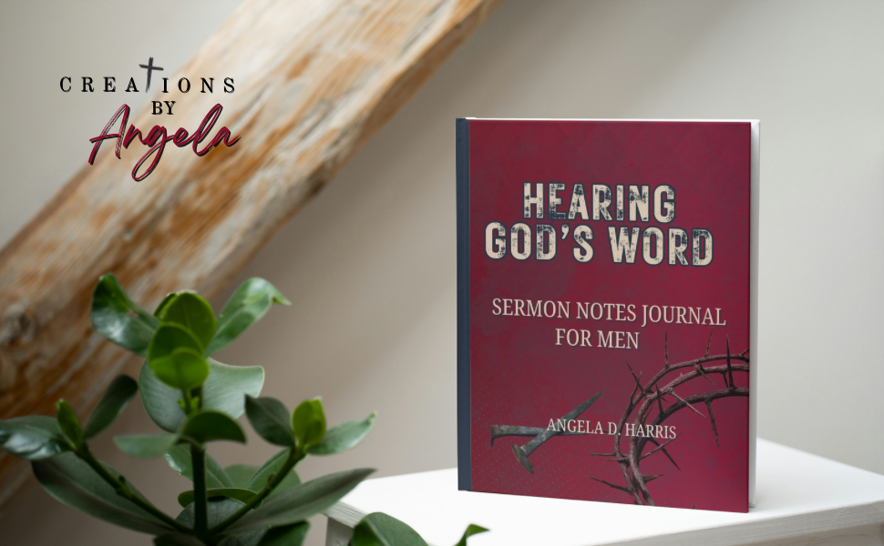 Hearing God’s Word: Sermon Notes Journal for Men