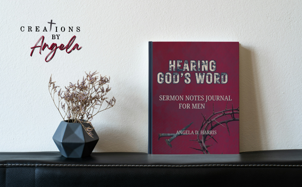 Hearing God’s Word: Sermon Notes Journal for Men